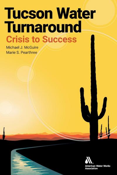 Tucson Water Turnaround: Crisis to Success