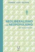 Neoliberalismo vs. Neopopulismo