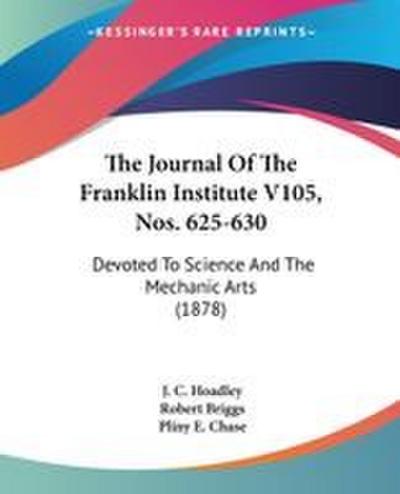 The Journal Of The Franklin Institute V105, Nos. 625-630