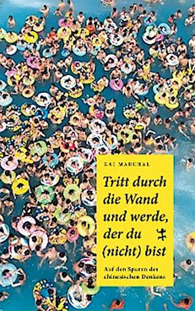Tritt durch die Wand und werde, der du (nicht) bist