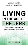 Living in the Age of the Jerk