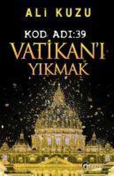 Kod Adi 39 Vatikani Yikmak