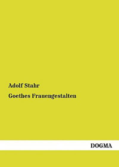 Goethes Frauengestalten