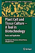 Plant Cell and Tissue Culture - A Tool in Biotechn