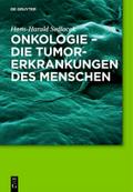 Onkologie - Die Tumorerkrankungen des Menschen