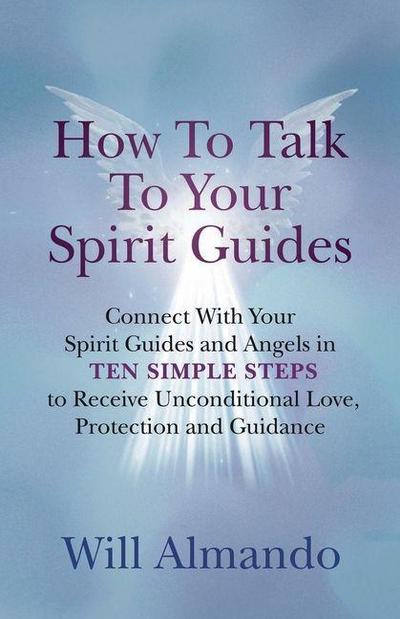 How To Talk To Your Spirit Guides