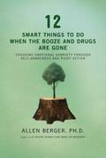 12 Smart Things to Do When the Booze and Drugs Are Gone
