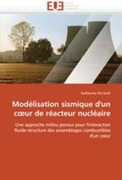 Modélisation sismique d’’un c¿ur de réacteur nucléaire