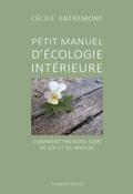 Petit manuel d’écologie intérieure