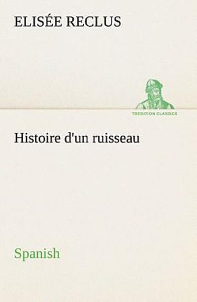 Histoire d’un ruisseau. Spanish