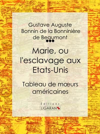 Marie, ou l’esclavage aux Etats-Unis