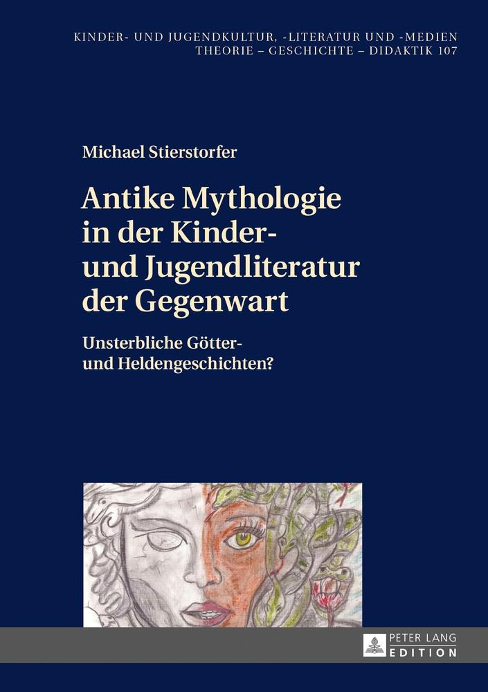 Michael Stierstorfer : Antike Mythologie in der Kinder- und  ... 9783631714577 - Photo 1/1