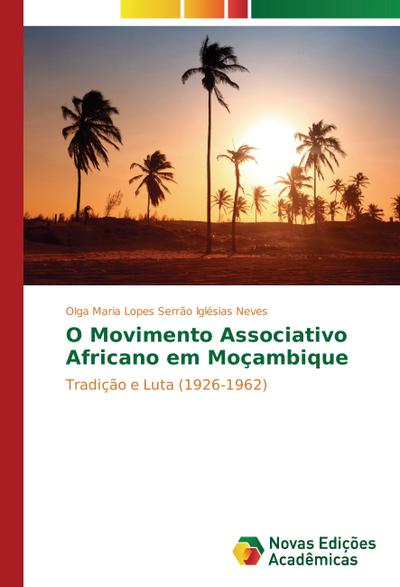 O Movimento Associativo Africano em Moçambique