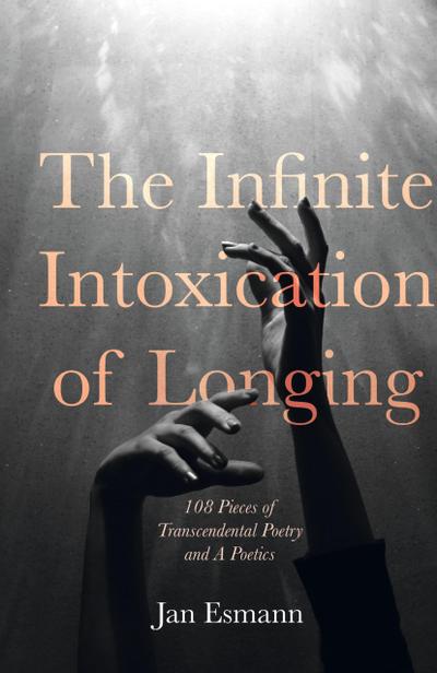 The Infinite Intoxication of Longing