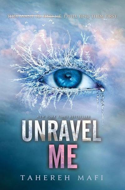 Unravel Me (Shatter Me, 2)