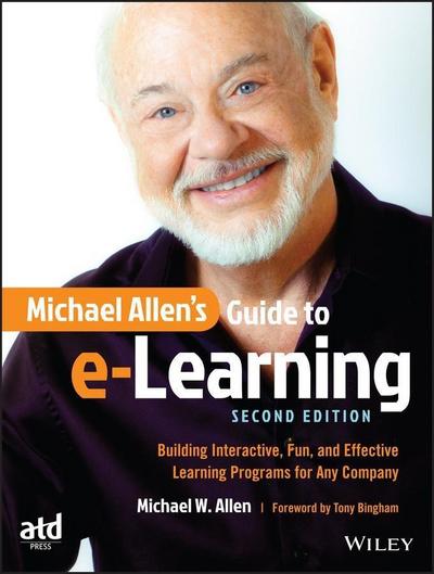 Michael Allen’s Guide to e-Learning
