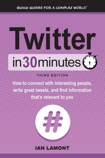 Lamont, I: TWITTER IN 30 MINUTES (3RD EDI
