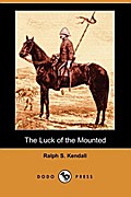 The Luck of the Mounted (Dodo Press)