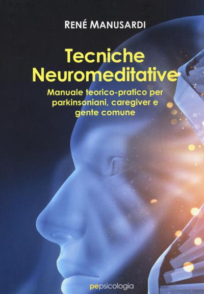 Manusardi, R: Tecniche neuromeditative. Manuale teorico-prat