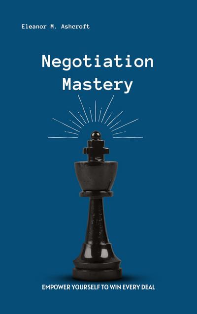 Negotiation Mastery