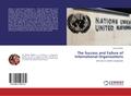 The Success and Failure of International Organizations