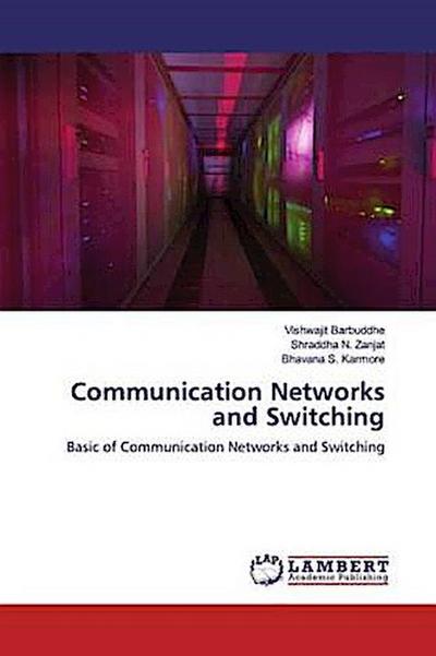 Communication Networks and Switching