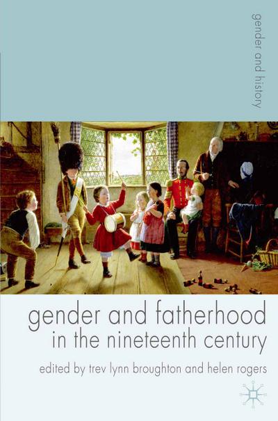 Gender and Fatherhood in the Nineteenth Century