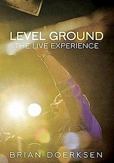 Level Ground: The Live Experience