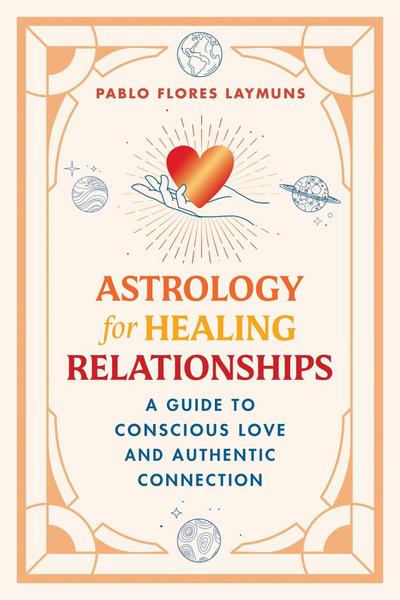Astrology for Healing Relationships