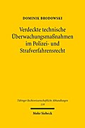 Verdeckte technische Überwachungsmaßnahmen im Polizei- und Strafverfahrensrecht