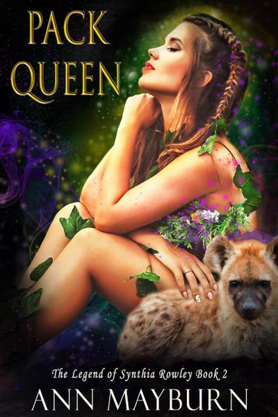 Pack Queen (The Legend of Synthia Rowley, #2)