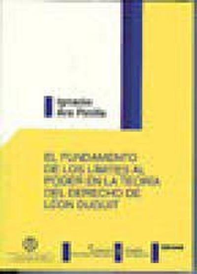 El fundamento de los límites al poder en la teoría del derecho de León Duguit