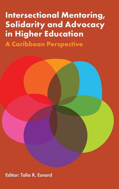 Intersectional Mentoring, Solidarity and Advocacy in Higher Education