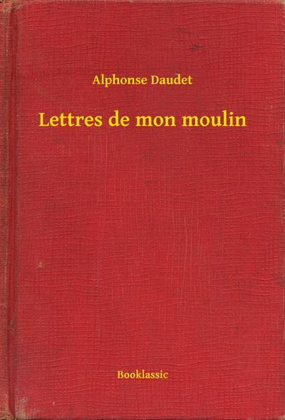 Lettres de mon moulin