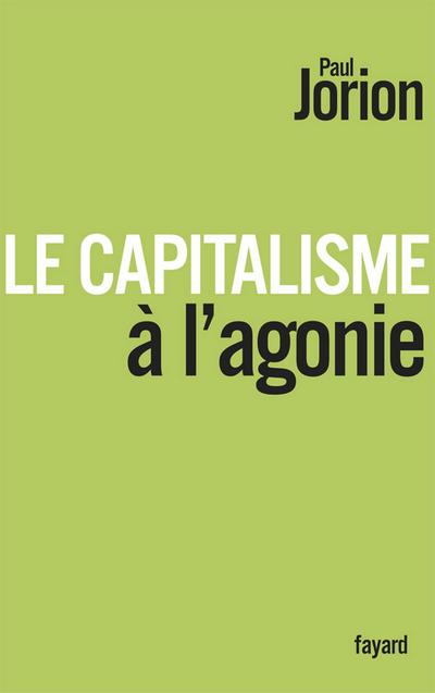 Le Capitalisme à l’agonie