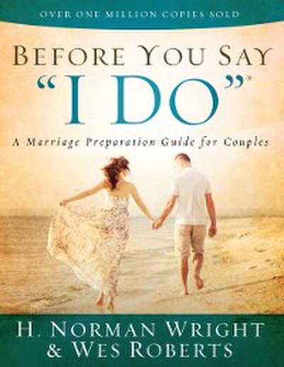 Before You Say &quote;I Do&quote;