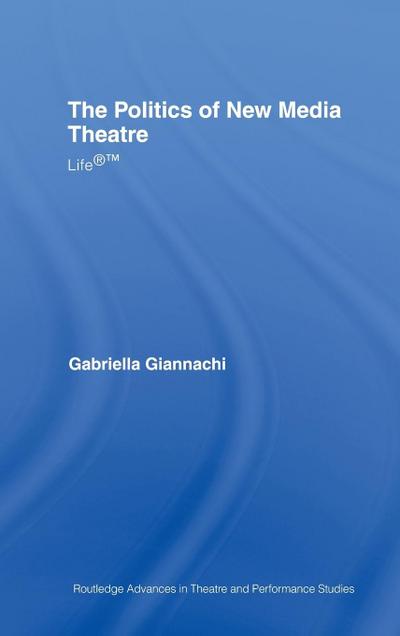 The Politics of New Media Theatre