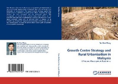 Growth Centre Strategy and Rural Urbanisation in Malaysia