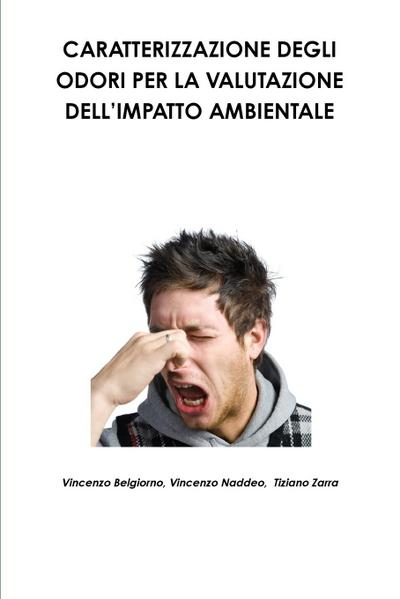 CARATTERIZZAZIONE DEGLI ODORI PER LA VALUTAZIONE DELL’IMPATTO AMBIENTALE