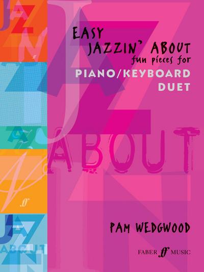 Easy Jazzin’ about -- Fun Pieces for Piano / Keyboard Duet