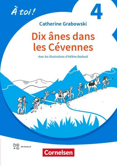 À toi ! Band 4 -  Ausgabe 2022 - Lektüre A2 - Dix ânes dans les Cévennes - Mit Hörbuch und Arbeitsblättern online 