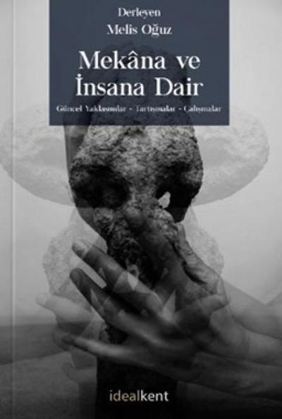 Mekana ve Insana Dair