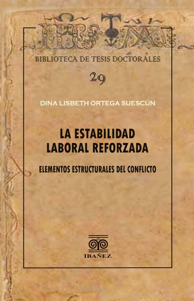 La estabilidad laboral reforzada (eBook, PDF) - Dina Lisbeth Ortega Suescún