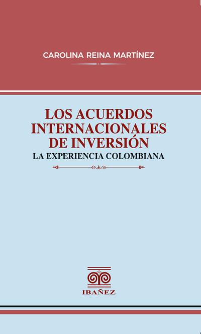 Los acuerdos internacionales de inversión (eBook, PDF) - Carolina Reina Martínez