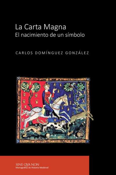 La Carta Magna : el nacimiento de un símbolo