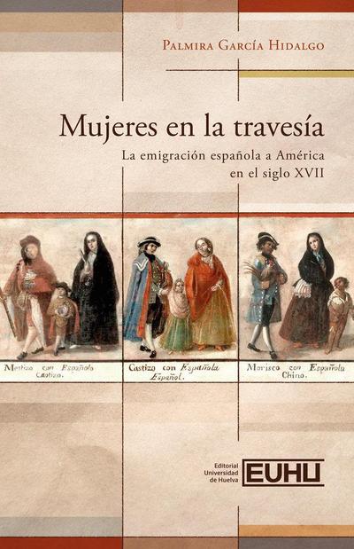 Mujeres en la travesía: La emigración española a América en el siglo XVII