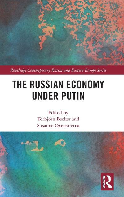 The Russian Economy under Putin