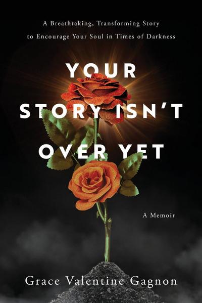 Your Story Isn’t Over Yet