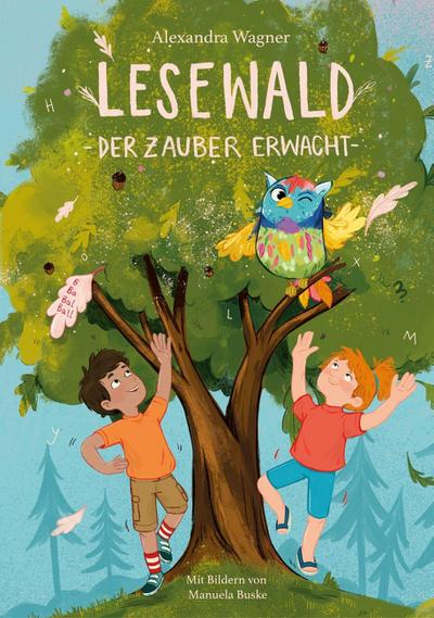 Lesewald, Der Zauber erwacht: Buch zum Lesen lernen mit der magischen Eule Ada | Erstleserbuch mit Treppenwörter-Methode für Leseerfolg statt Frust |
