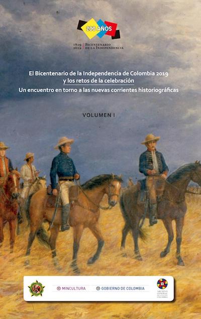 El Bicentenario de la Independencia de Colombia 2019 y los retos de la celebración